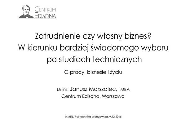 Wykład  „Zatrudnienie, czy własny biznes? W kierunku bardziej świadomego wyboru po studiach technicznych” na PW